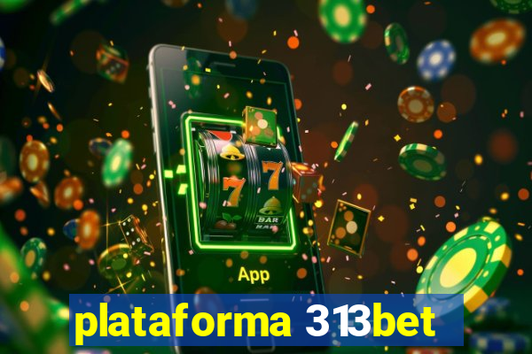 plataforma 313bet